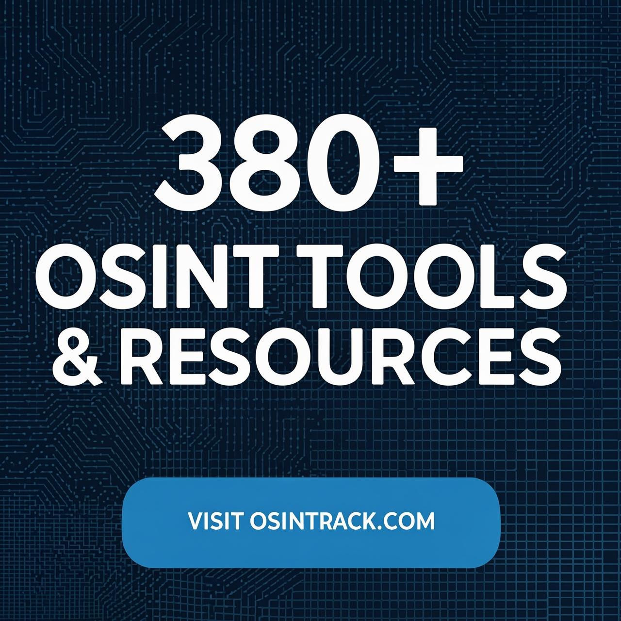 Osintrack 380+ OSINT Tools
